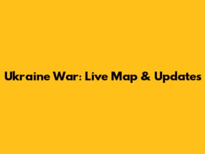 Ukraine War: Live Map & Updates