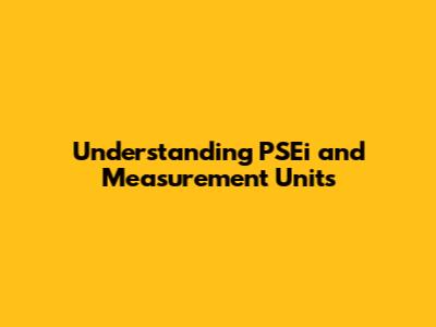 Understanding PSEi and Measurement Units