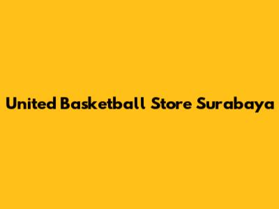 United Basketball Store Surabaya