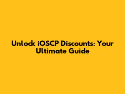 Unlock iOSCP Discounts: Your Ultimate Guide