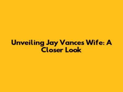 Unveiling Jay Vance's Wife: A Closer Look