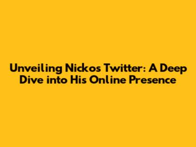 Unveiling Nicko's Twitter: A Deep Dive into His Online Presence