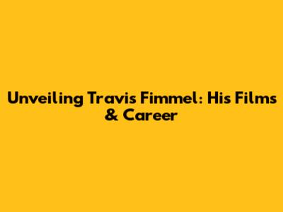 Unveiling Travis Fimmel: His Films & Career