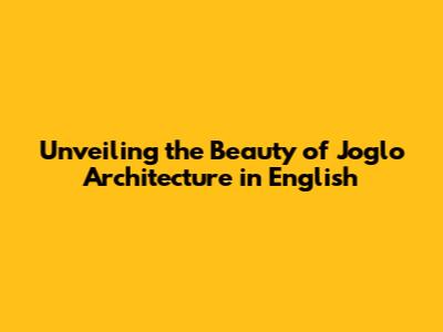 Unveiling the Beauty of Joglo Architecture in English