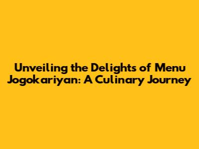 Unveiling the Delights of Menu Jogokariyan: A Culinary Journey