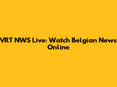 VRT NWS Live: Watch Belgian News Online