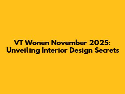 VT Wonen November 2025: Unveiling Interior Design Secrets