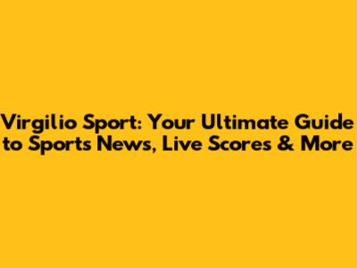 Virgilio Sport: Your Ultimate Guide to Sports News, Live Scores & More