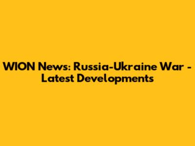 WION News: Russia-Ukraine War - Latest Developments