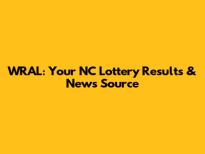 WRAL: Your NC Lottery Results & News Source