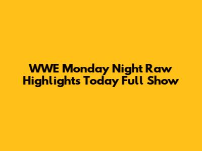 WWE Monday Night Raw Highlights Today Full Show