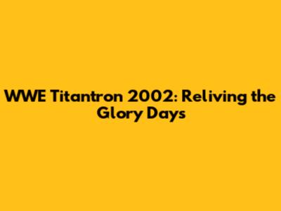 WWE Titantron 2002: Reliving the Glory Days