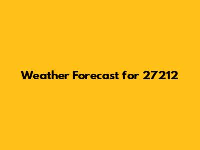 Weather Forecast for 27212