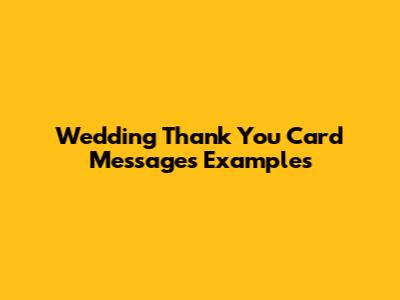 Wedding Thank You Card Messages Examples