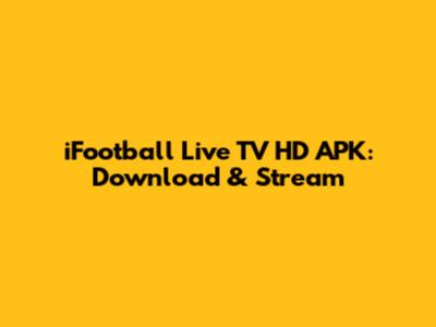 iFootball Live TV HD APK: Download & Stream