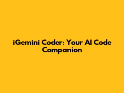 iGemini Coder: Your AI Code Companion