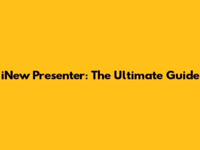 iNew Presenter: The Ultimate Guide