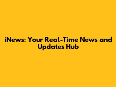 iNews: Your Real-Time News and Updates Hub
