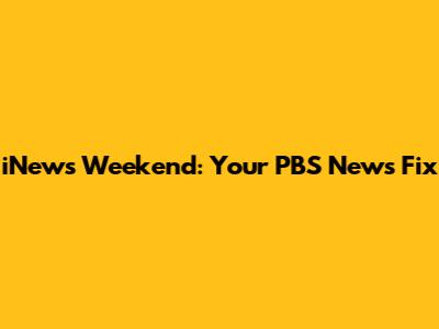 iNews Weekend: Your PBS News Fix