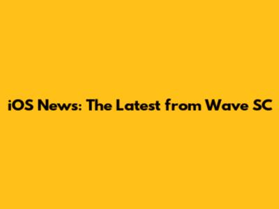 iOS News: The Latest from Wave SC