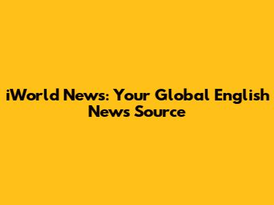 iWorld News: Your Global English News Source