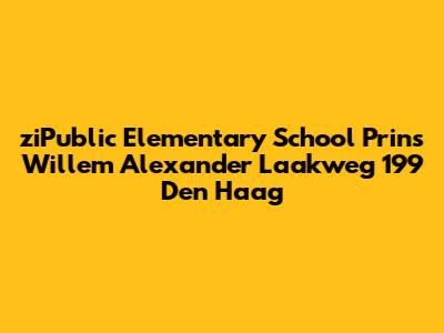 ziPublic Elementary School Prins Willem Alexander Laakweg 199 Den Haag